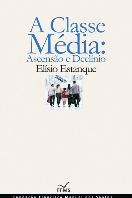 A Classe Media – Elisio Estanque