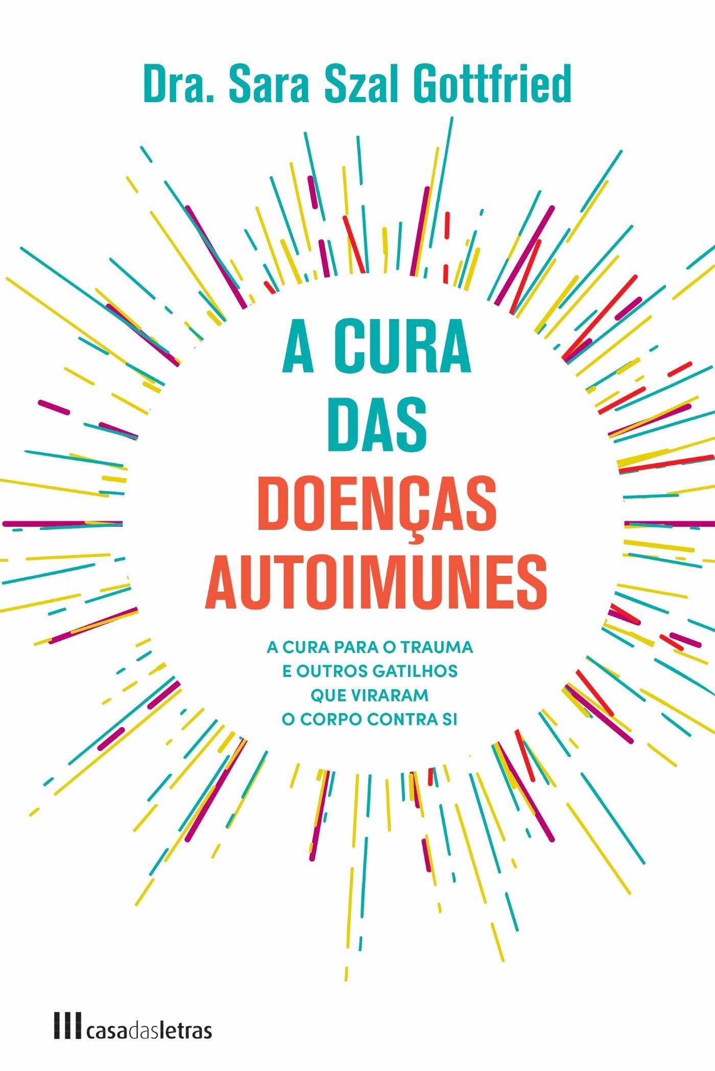 A Cura das Doenças Autoimunes – Sara Szal Gottfried