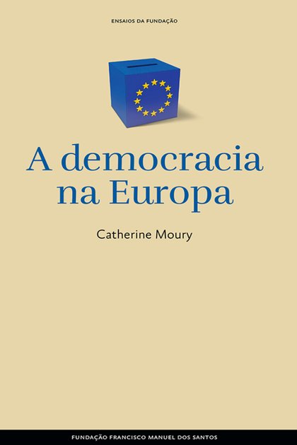 A Democracia na Europa – Catherine Moury