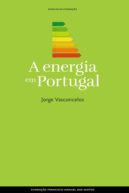 A Energia em Portugal – Jorge Vasconcelos