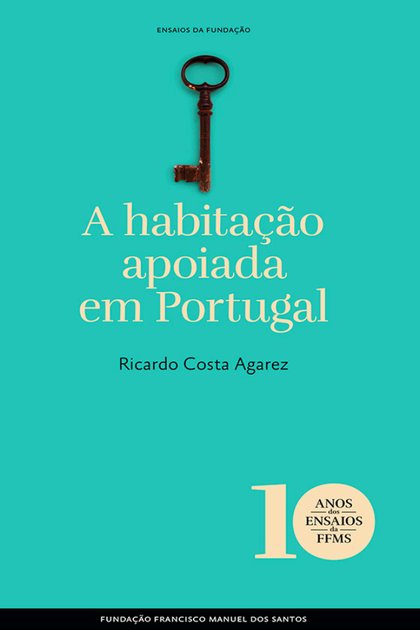 A Habitacao Apoiada em Portugal – Ricardo Costa Agarez