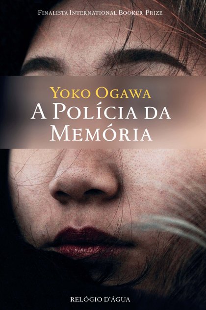 A Policia da Memoria – Yoko Ogawa
