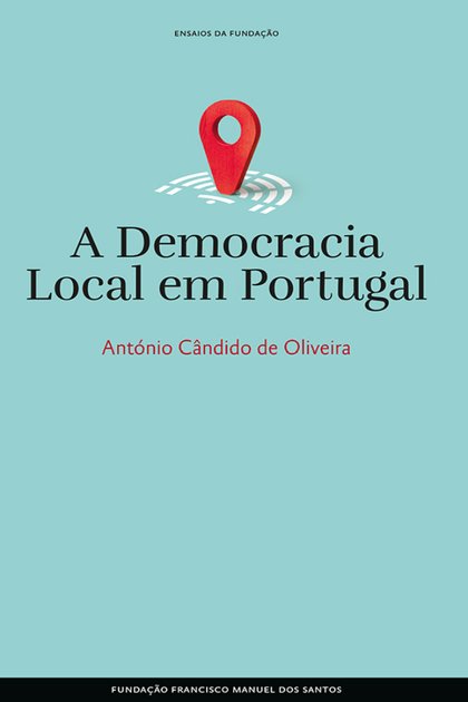 A Democracia Local em Portugal Antonio Candido de Oliveira