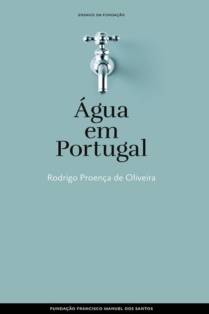 Agua em Portugal – Rodrigo Proenca de Oliveira