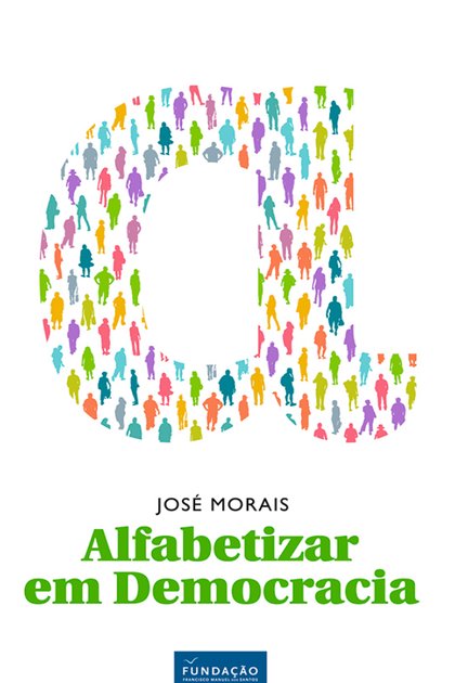 Alfabetizar em Democracia – Jose Morais