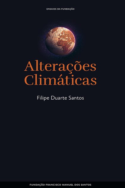 Alteracoes Climaticas – Filipe Duarte Santos