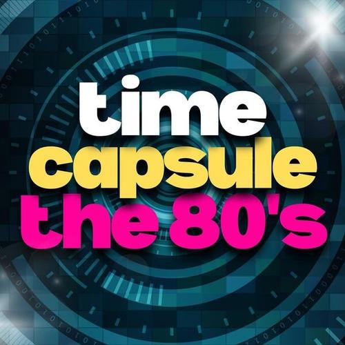 Vários Artistas – Time Capsule The 80’s (2025)