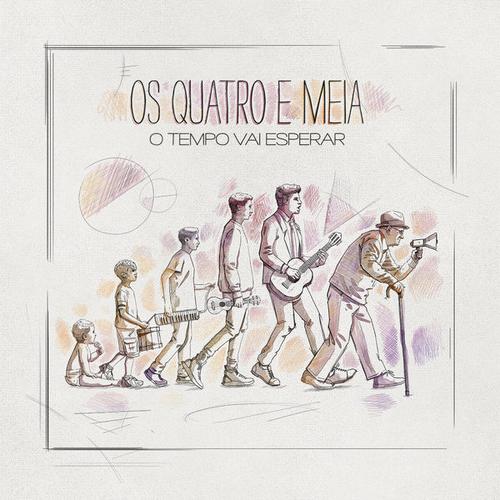 Os Quatro e. Meia – O Tempo Vai Esperar (2020)