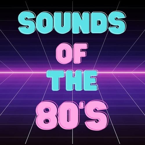 Vários Artistas – Sounds of the 80’s (2026)