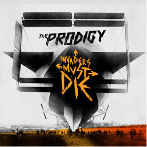 The Prodigy – Invaders Must Die (2009)