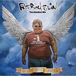 Fatboy Slim – The Greatest Hits – Why Try Harder (2006)