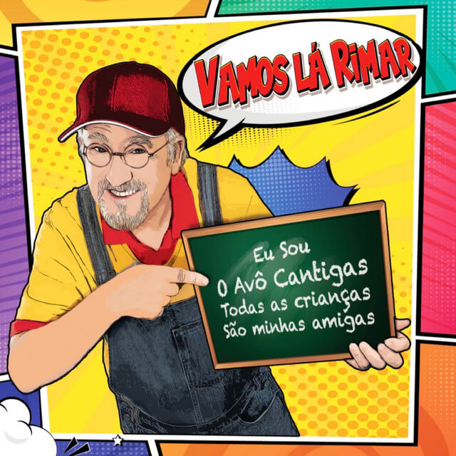 Avô Cantigas – Vamos Lá Rimar (Eu Sou O Avô Cantigas, Todas As Crianças São Minhas Amigas) (2022)