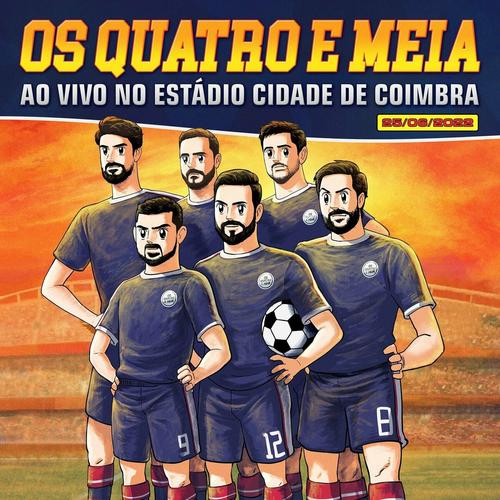 Os Quatro e Meia – Ao Vivo no Estádio Cidade de Coimbra (2023)