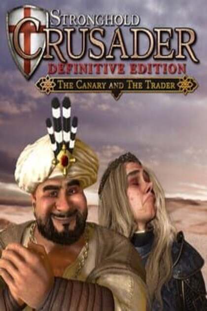 Stronghold Crusader Definitive Edition The Canary and The Trader