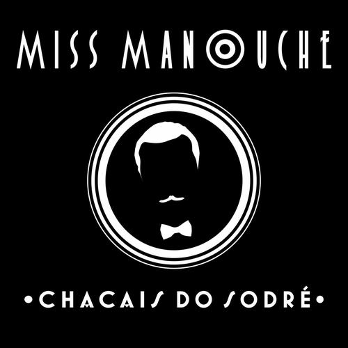 Miss Manouche – Chacais Do Sodré (2023)