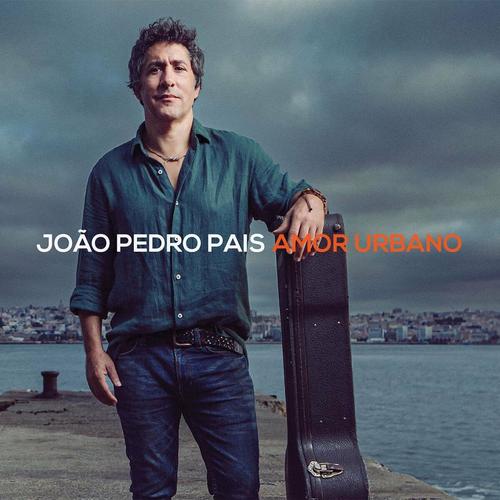 João Pedro Pais – Amor Urbano (2022)
