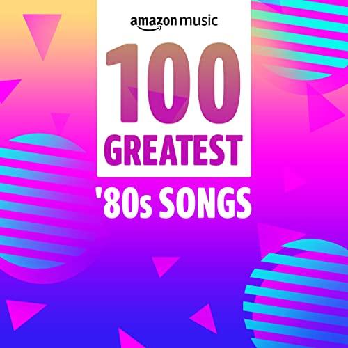 Vários Artistas – 100 Greatest ’80s Songs (2021)