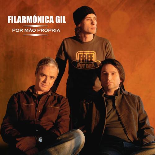 Filarmónica Gil – Por Mão Própria (2007)