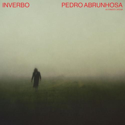 Pedro Abrunhosa e Comité Caviar – Inverbo (2026)