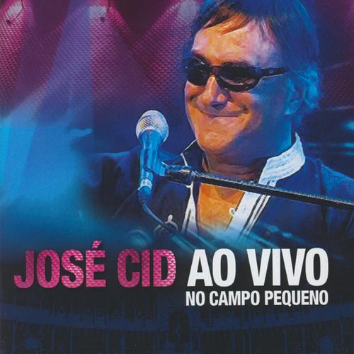 José Cid – Ao Vivo no Campo Pequeno (2008)