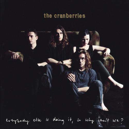 The Cranberries – Everybody Else Is Doing It, So Why Can’t We? (Super Deluxe) (1993)