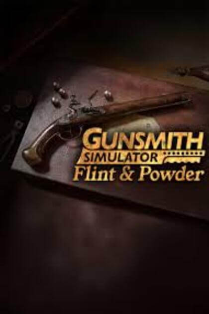 Gunsmith Simulator – Flint & Powder