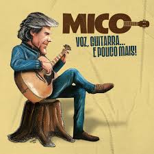Mico – Voz, Guitarra.E Pouco Mais ! (2023)