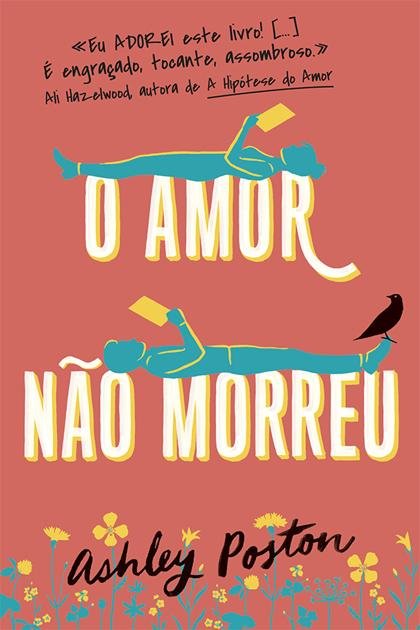 06. Ashley Poston – O Amor não Morreu