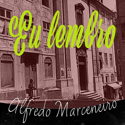 Alfredo Marceneiro – Eu Lembro (O Som do Fado) (2024)