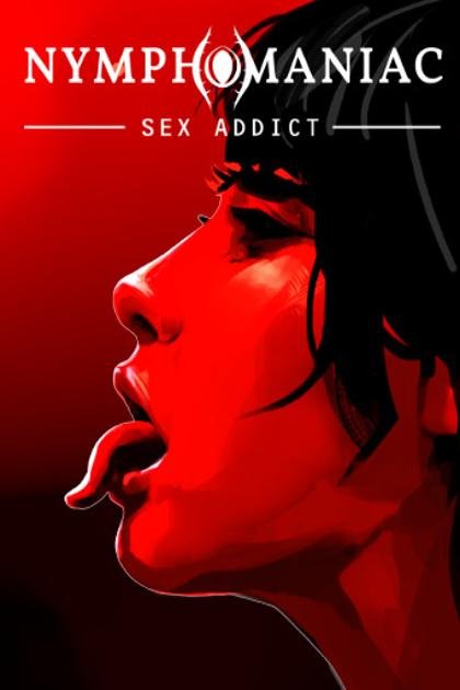 Nymphomaniac – Sex Addict
