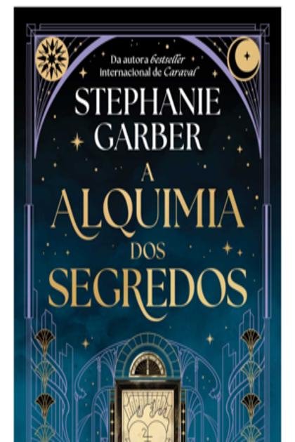 A Alquimia dos Segredos – Stephanie Garber
