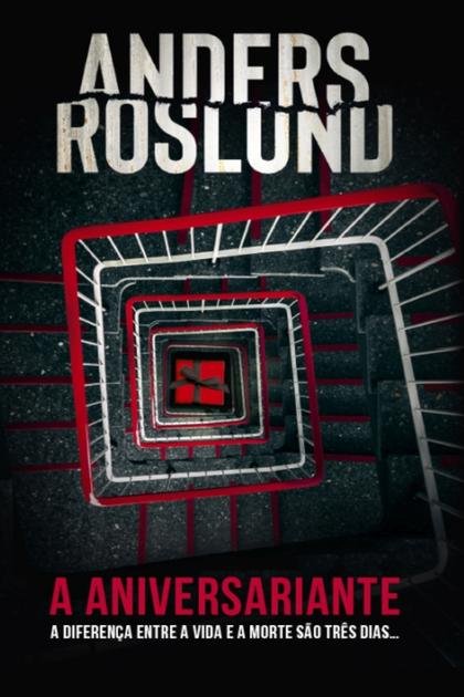 A Aniversariante – Anders Roslund