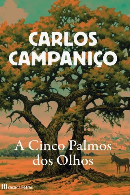 A Cinco Palmos dos Olhos – Carlos Campaniço