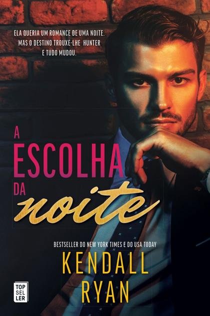 A Escolha da Noite – Kendall Ryan