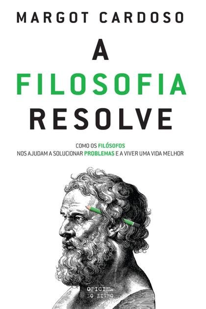 A Filosofia Resolve – Margot Cardoso