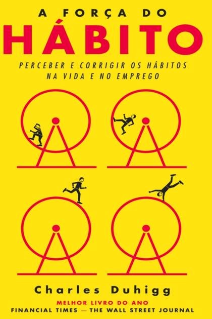 A Forca do Habito – Charles Duhigg