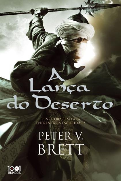 A Lanca do Deserto – Peter V. Brett