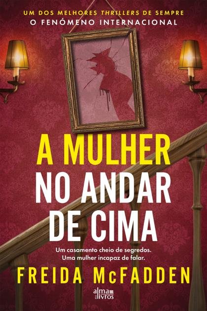 A Mulher no Andar de Cima – Freida McFadden