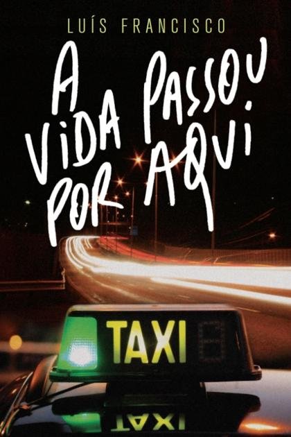 A Vida Passou por Aqui – Luis Francisco