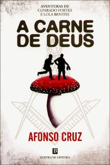 A carne de deus – Afonso Cruz