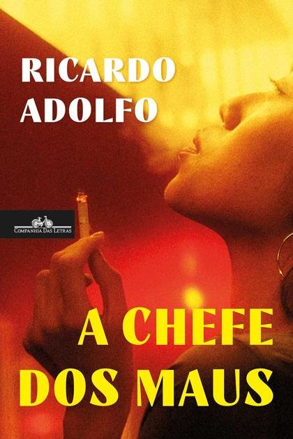 A chefe dos maus – Ricardo Adolfo