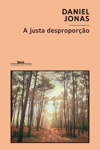 A justa desproporção – Daniel Jonas