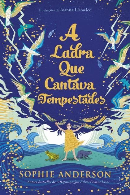 A ladra que cantava tempestades – Sophie Anderson