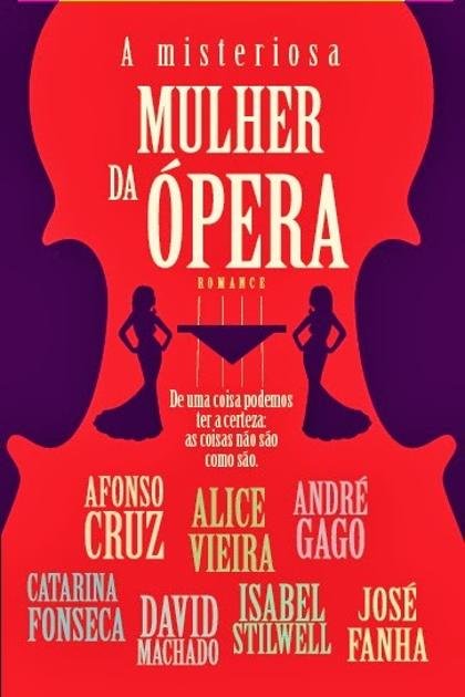 A misteriosa mulher da ópera Afonso Cruz, Alice Vieira, André Gago