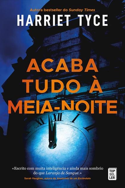Acaba Tudo a Meia-Noite – Harriet Tyce
