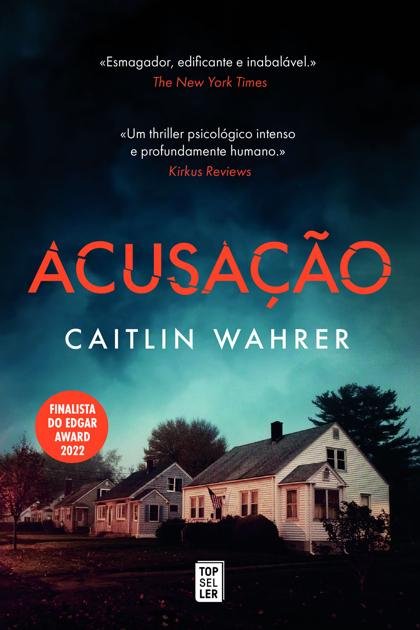 Acusacao – Caitlin Wahrer