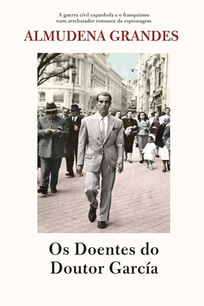 Almudena Grandes – Os Doentes do Doutor García