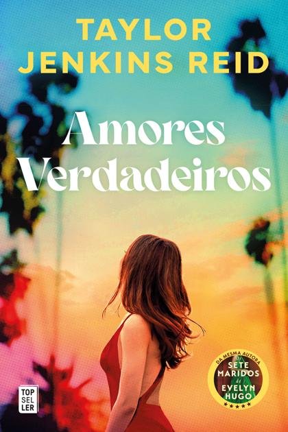 Amores Verdadeiros (Taylor Jenkins Reid) (1)