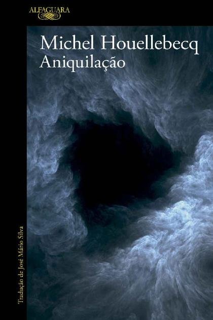 Aniquilacao – Michel Houellebecq