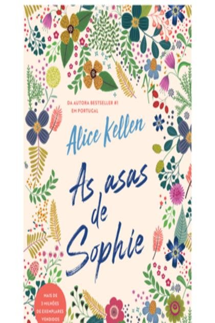 As Asas de Sophie – Alice Kellen